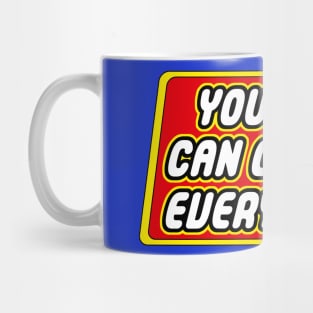 You Still Can Change Everything Mug